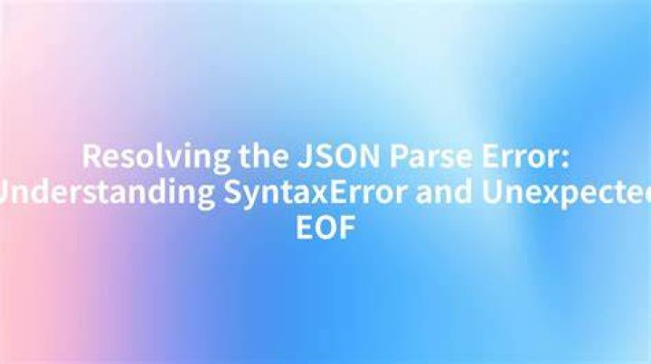 SyntaxError: JSON Parse error: Unexpected EOF