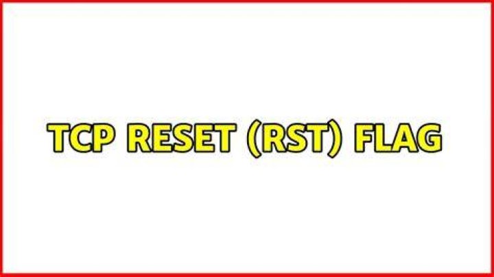 TCP reset (RST) flag