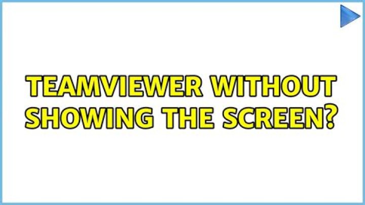 TeamViewer without showing the screen?