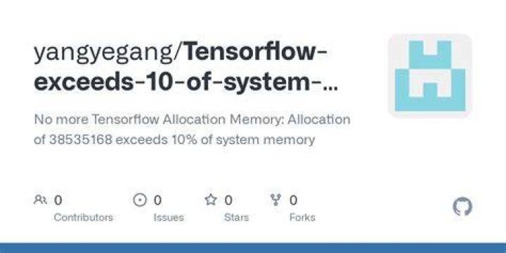 Tensorflow Allocation Memory: Allocation of 38535168 exceeds 10% of system memory