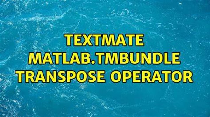 textmate matlab.tmbundle transpose operator
