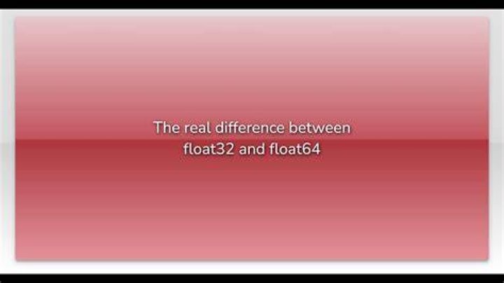 The real difference between float32 and float64