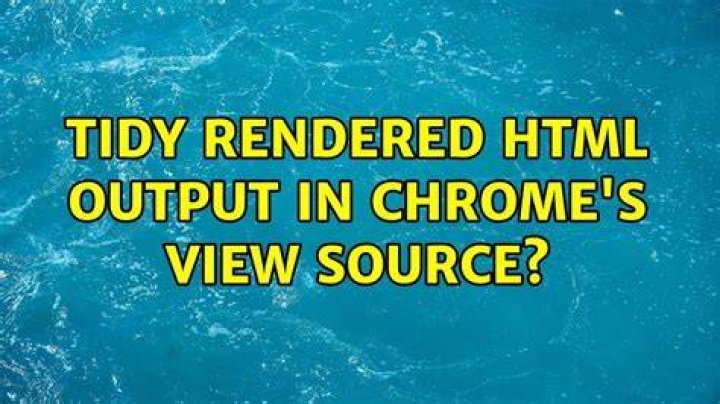 Tidy rendered HTML output in Chrome's View Source?