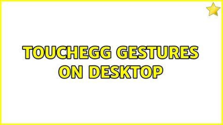 touchegg gestures on desktop