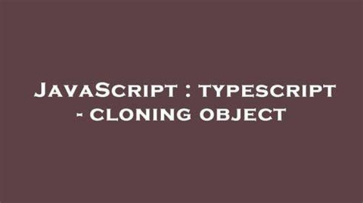 typescript - cloning object