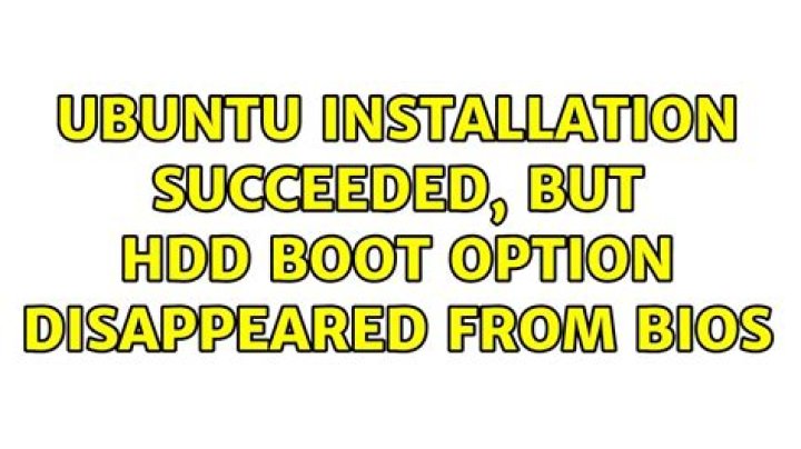 Ubuntu installation succeeded, but HDD boot option disappeared from BIOS