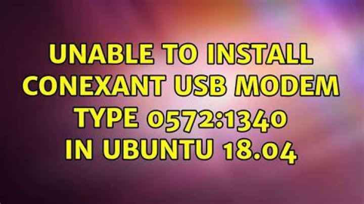 Unable to install Conexant USB modem type 0572:1340 in Ubuntu 18.04