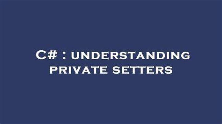 understanding private setters