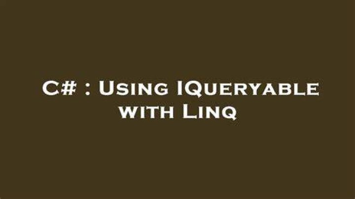 Using IQueryable with Linq