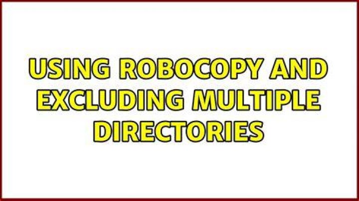 Using robocopy and excluding multiple directories