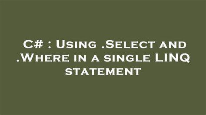 Using .Select and .Where in a single LINQ statement