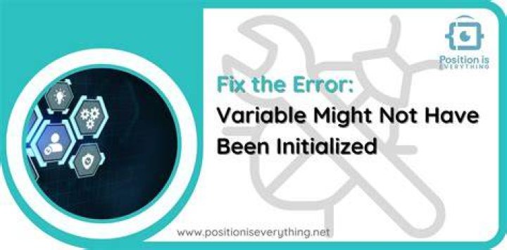 Variable might not have been initialized error
