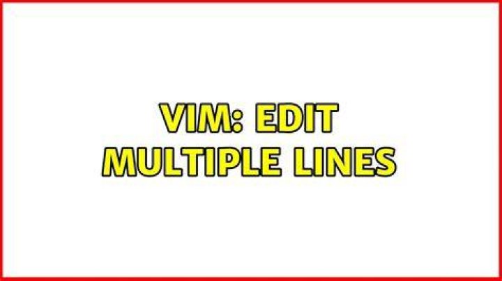 Vim: edit multiple lines