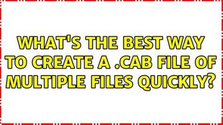 What's the best way to create a .cab file of multiple files quickly?