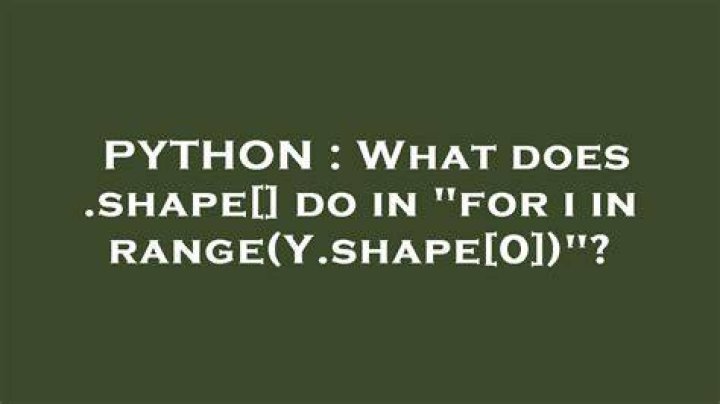 What does .shape[] do in 