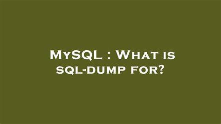 What is sql-dump for?