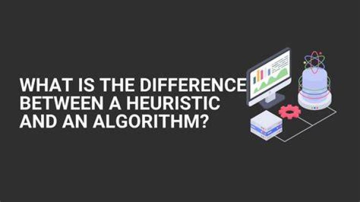 What is the difference between a heuristic and an algorithm?