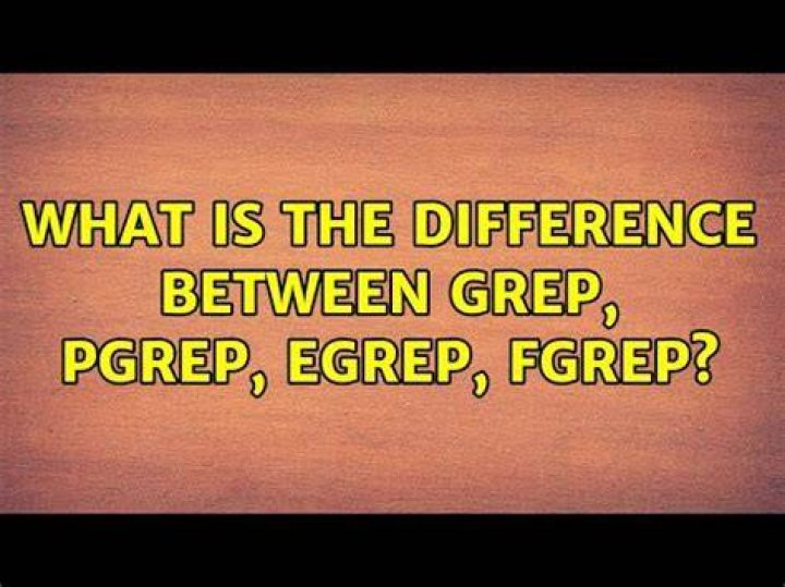 What is the difference between grep, pgrep, egrep, fgrep?