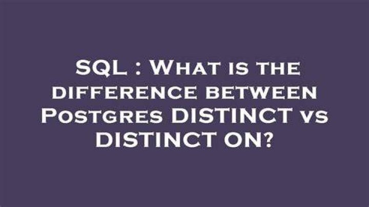 What is the difference between Postgres DISTINCT vs DISTINCT ON?