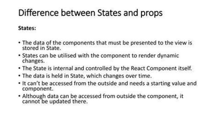 What is the difference between state and props in React?