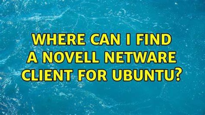 Where Can I Find a Novell NetWare Client for Ubuntu?