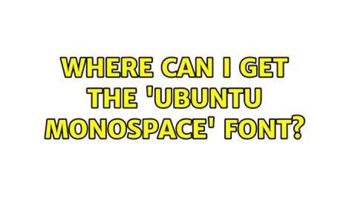 Where can I get the 'Ubuntu Monospace' font?
