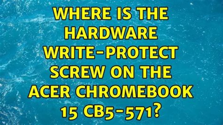 Where is the hardware write-protect screw on the Acer Chromebook 15 CB5-571?