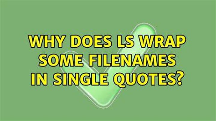 Why does ls wrap some filenames in single quotes?