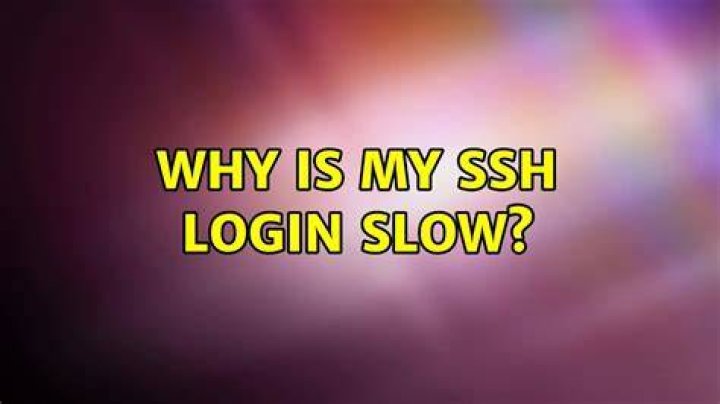 Why is my SSH login slow?