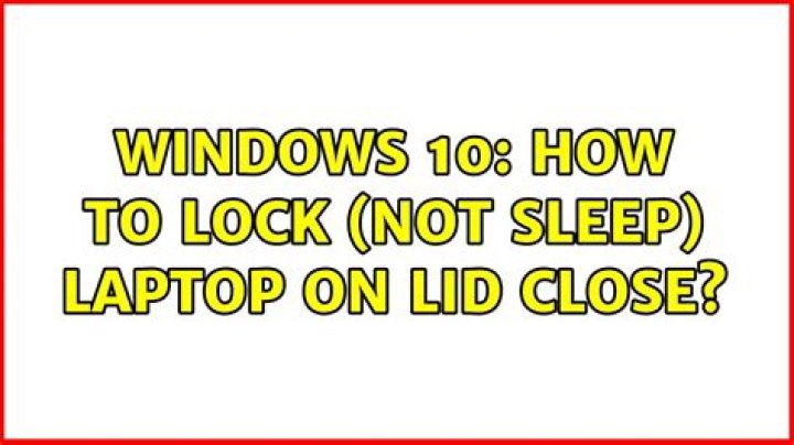 Windows 10: How to Lock (not sleep) laptop on lid close?