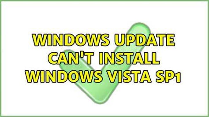 Windows Update can't install Windows Vista SP1