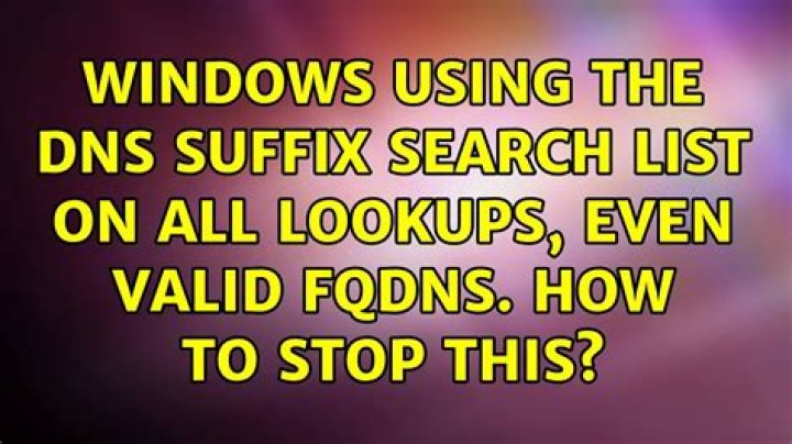 Windows using the DNS suffix search list on all lookups, even valid FQDNs. How to stop this?