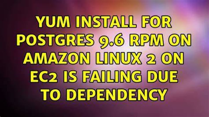 yum install for postgres 9.6 rpm on Amazon Linux 2 on EC2 is failing due to dependency